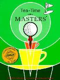Tea Time At The Masters A Collection Of Recipes