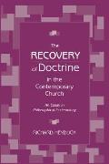 The Recovery of Doctrine in the Contemporary Church: An Essay in Philosophical Ecclesiology