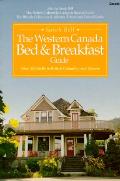 Western Canada Bed & Breakfast Guide: Over 400 B&Bs in British Columbia & Alberta