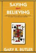 Saying Isn't Believing: Conversation, Narrative and the Discourse of Belief in a French Newfoundland Community