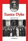 Eunice Dyke Health Care Pioneer