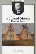 Edmund Morris Frontier Artist