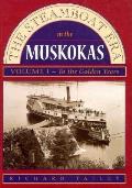 Steamboat Era In The Muskokas To The Gol