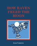 How Raven Freed The Moon