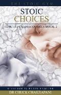 Stoic Choices: Epictetus' Discourses Book 2