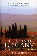 Hills Of Tuscany A New Life In An Old Land