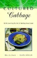 Cultured Cabbage Rediscovering The Art