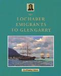 The Lochaber Emigrants to Glengarry
