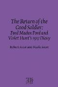 The Return of the Good Soldier: Ford Madox Ford and Violet Hunt's 1917 Diary