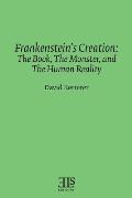 Frankensteins Creation the Book the Monster & Human Reality