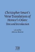 Christopher Smart's Verse Translation of Horace's Odes: Text and Introduction