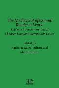 The Medieval Professional Reader at Work: Evidence from Manuscripts of Chaucer Langland, Kempe, and Gower