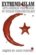 Extreme Islam: Anti American Propaganda of Muslim Fundamentalism