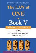 The Law of One, Book V: Personal Material-Fragments Omitted from the First Four Books