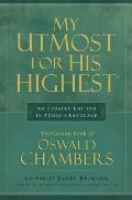 My Utmost for His Highest An Updated Edition in Todays Language The Golden Book of Oswald Chambers