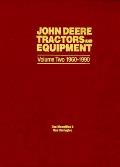 John Deere Tractors & Equipment Volume 2 1960 1990