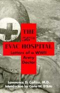 The 56th Evac Hospital: Letters of a WWII Army Doctor