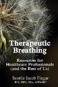 Therapeutic Breathing: Resources for Healthcare Professionals (and the Rest of Us)