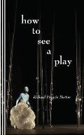 How to See a Play