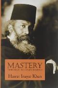 Mastery Developing Inner Strength for Lifes Challenges
