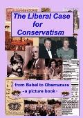 The Liberal Case for Conservatism: from Babel to Obamacare -- a picture book
