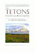 Tetons Interpretations of a Mountain Landscape