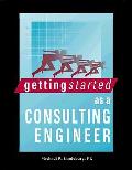 Getting Started as a Consulting Engineer