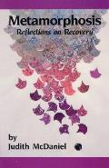 Metamorphosis Reflections On Recovery