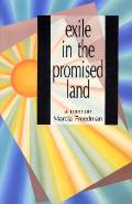 Exile In The Promised Land A Memoir