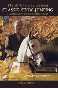Classic Show Jumping: The de Nemethy Method