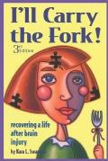 Ill Carry The Fork Recovering A Life
