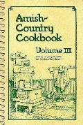 Amish Country Cookbook Volume 3
