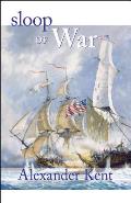 Sloop of War The Richard Bolitho Novels 4