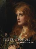 The Tragic Muse: Art and Emotion, 1700-1900