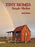 Tiny Homes: Simple Shelter: Scaling Back in the 21st Century