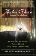 Andreas Voice Silenced by Bulimia Her Story & Her Mothers Journey Through Grief Toward Understanding