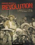 Ringside Seat to a Revolution An Underground Cultural History of El Paso & Juarez 1893 1923