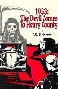 Nineteen Thirty-Three, the Devil Comes to Henry Country