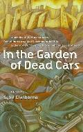 In The Garden Of Dead Cars