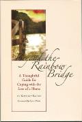 Beyond the Rainbow Bridge thoughtful guide for coping with the loss of a horse