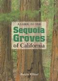 Guide to the Sequoia Groves of California
