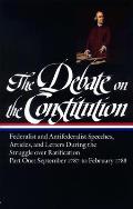Debate on the Constitution Part 1 September 1787 to February 1788