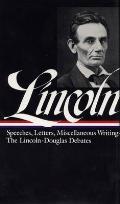 Lincoln Speeches & Writings 1832 1858