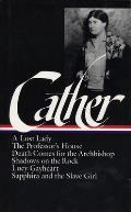 Willa Cather Later Novels A Lost Lady The Professors