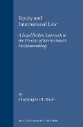 Equity and International Law: A Legal Realist Approach to the Process of International Decisionmaking