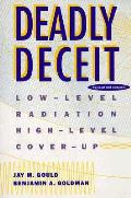 Deadly Deceit Low Level Radiation High
