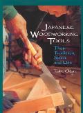 Japanese Woodworking Tools Their Tradition Spirit & Use