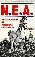 Nea Trojan Horse In American Education