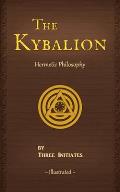 Kybalion A Study of The Hermetic Philosophy of Ancient Egypt & Greece