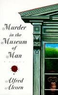 Murder In The Museum Of Man